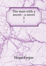 The man with a secret : a novel. 2