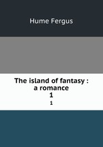 The island of fantasy : a romance. 1