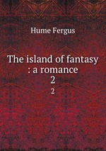 The island of fantasy : a romance. 2