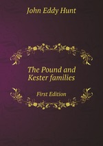 The Pound and Kester families. First Edition