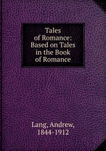 Tales of Romance: Based on Tales in the Book of Romance