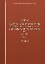 Summarized proceedings for the period from . and a directory of members as of .. no. 33