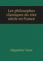 Les philosophes classiques du xixe sicle en France