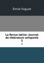 La Revue latine: journal de littrature compare. 3