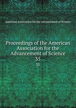 Proceedings of the American Association for the Advancement of Science. 35