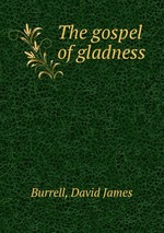 The gospel of gladness
