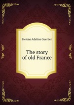 The story of old France