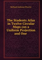 The Students Atlas in Twelve Circular Maps (on a Uniform Projection and One