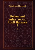 Reden und aufsatze von Adolf Harnack. 2