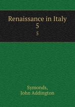 Renaissance in Italy. 5