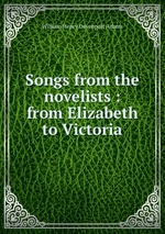 Songs from the novelists : from Elizabeth to Victoria