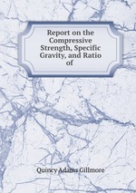 Report on the Compressive Strength, Specific Gravity, and Ratio of