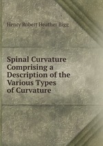 Spinal Curvature Comprising a Description of the Various Types of Curvature