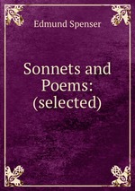 Sonnets and Poems: (selected)