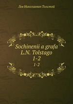 Sochineniia grafa L.N. Tolstago. 1-2