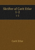 Skrifter af Carit Etlar. 1-2