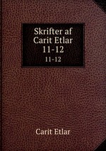 Skrifter af Carit Etlar. 11-12