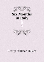 Six Months in Italy. 1
