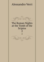 The Roman Nights at the Tomb of the Scipios. 2