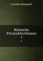 Rmische Privataltherthmer. 1