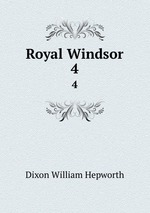 Royal Windsor. 4
