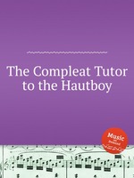 The Compleat Tutor to the Hautboy