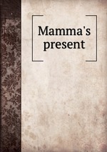Mamma`s present