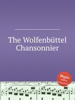 The Wolfenbttel Chansonnier