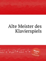 Alte Meister des Klavierspiels