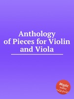 Anthology of Pieces for Violin and Viola