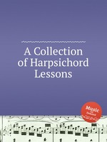A Collection of Harpsichord Lessons
