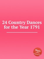 24 Country Dances for the Year 1791