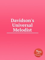 Davidson`s Universal Melodist