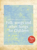 Folk-songs and other Songs for Children