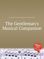 The Gentleman`s Musical Companion