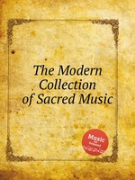 The Modern Collection of Sacred Music