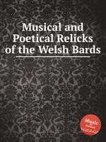 Musical and Poetical Relicks of the Welsh Bards