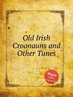 Old Irish Croonauns and Other Tunes