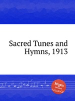 Sacred Tunes and Hymns, 1913