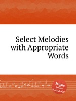 Select Melodies with Appropriate Words