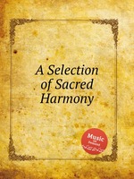 A Selection of Sacred Harmony