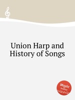 Union Harp and History of Songs