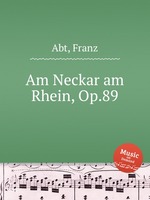 Am Neckar am Rhein, Op.89