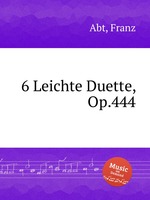 6 Leichte Duette, Op.444