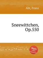 Sneewittchen, Op.550