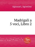 Madrigali a 5 voci, Libro 2