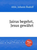 Jairus begehrt, Jesus gewhrt