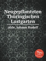 Neugepflantzten Thringischen Lustgarten