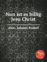 Nun ist es billig Jesu Christ