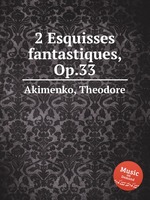 2 Esquisses fantastiques, Op.33